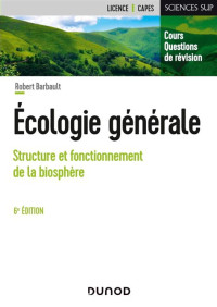 Écologie générale: structure et fonctionnement de la biosphère