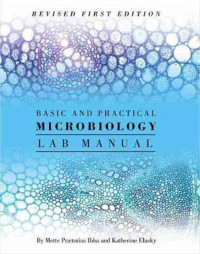 Basic and practical Microbiology: Lab Manuel