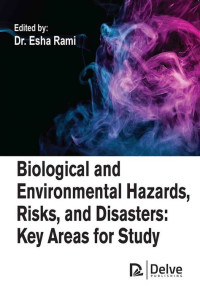 Biological and Environmental Hazards, Risks, and disasters: key areas for study