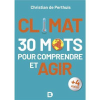 Climat: 30 mots pour comprendre et agir