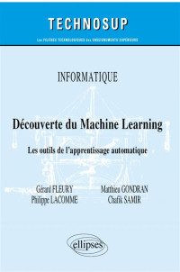 Informatique: Découverte du machine learning: les outils de l'apprentissage automatique