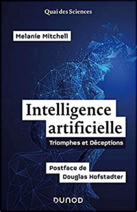 Intelligence artificielle: triomphes et déceptions