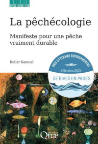 La pêchécologie: manifeste pour une pêche vraiment durable
