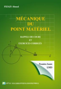 Mécanique du point matériel: rappels de cours et exercices corrigés