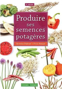 Produire ses semences potagères
